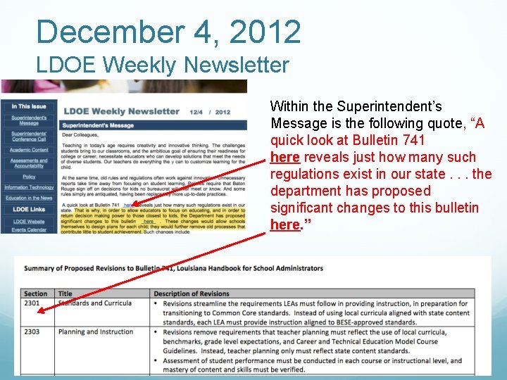 December 4, 2012 LDOE Weekly Newsletter Within the Superintendent’s Message is the following quote,