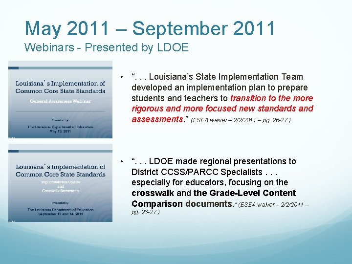 May 2011 – September 2011 Webinars - Presented by LDOE • “. . .