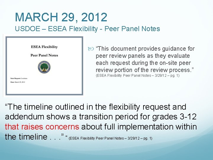 MARCH 29, 2012 USDOE – ESEA Flexibility - Peer Panel Notes “This document provides