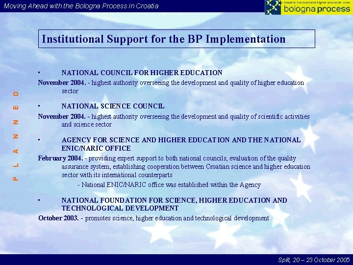 Moving Ahead with the Bologna Process in Croatia P L A N N E