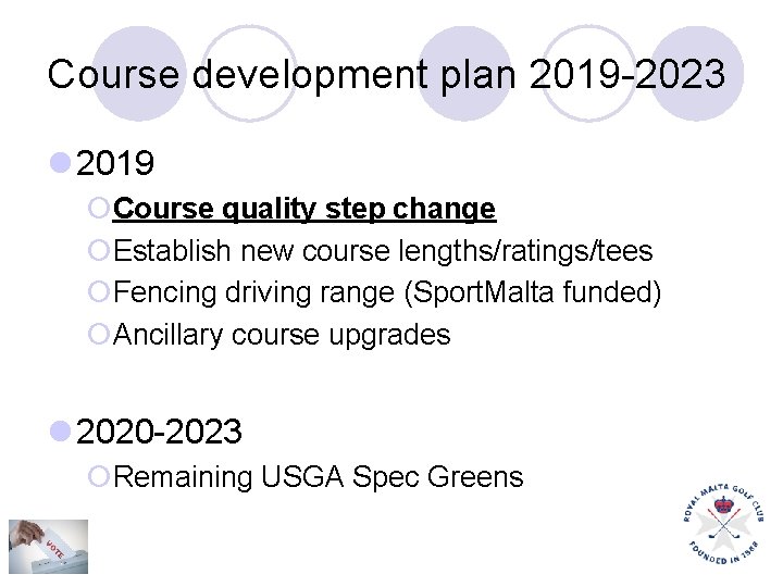 Course development plan 2019 -2023 l 2019 ¡Course quality step change ¡Establish new course