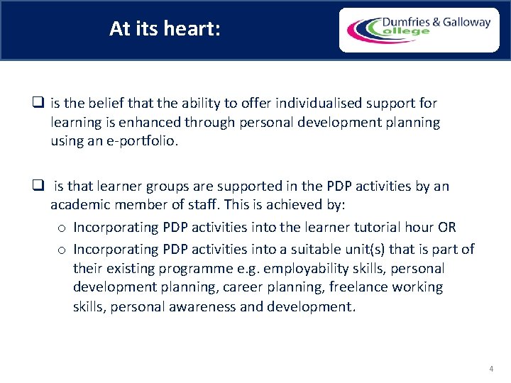 At its heart: q is the belief that the ability to offer individualised support