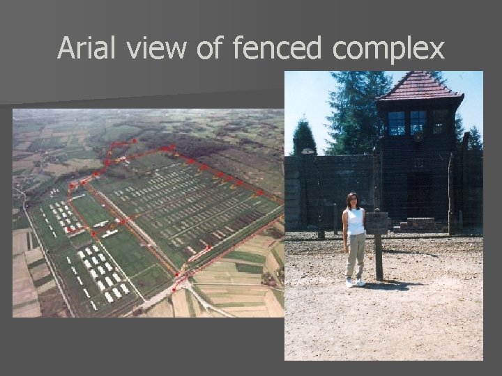 Arial view of fenced complex 