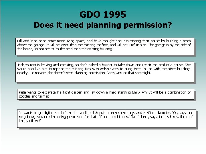 GDO 1995 Does it need planning permission? Bill and Jane need some more living
