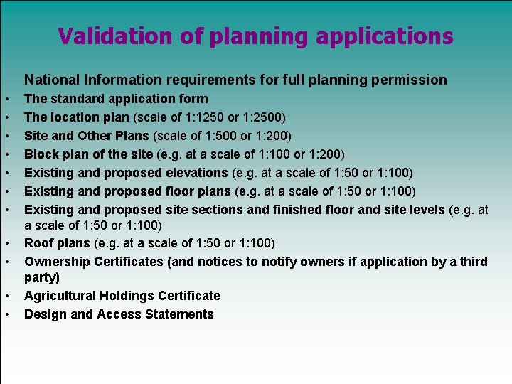 Validation of planning applications National Information requirements for full planning permission • • •