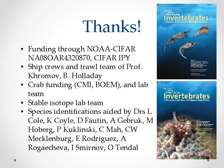 Thanks! • Funding through NOAA-CIFAR NA 08 OAR 4320870, CIFAR IPY • Ship crews