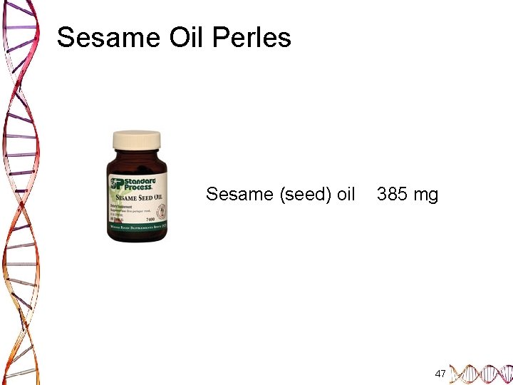 Sesame Oil Perles Sesame (seed) oil 385 mg 47 