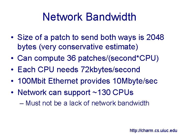 Network Bandwidth • Size of a patch to send both ways is 2048 bytes