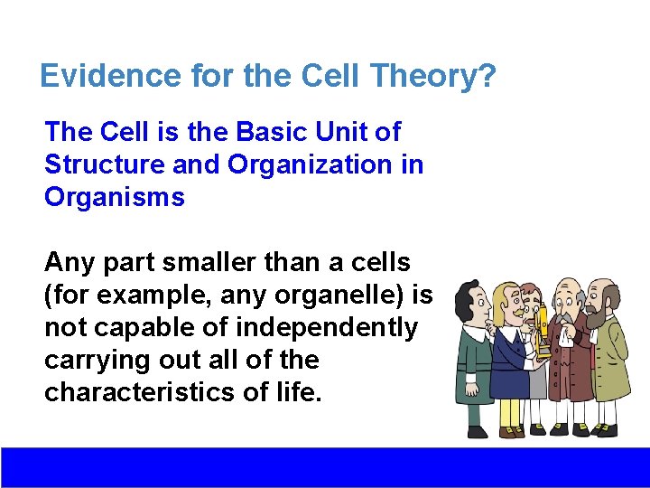 Evidence for the Cell Theory? The Cell is the Basic Unit of Structure and