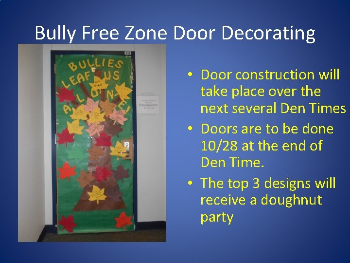 Bully Free Zone Door Decorating • Door construction will take place over the next