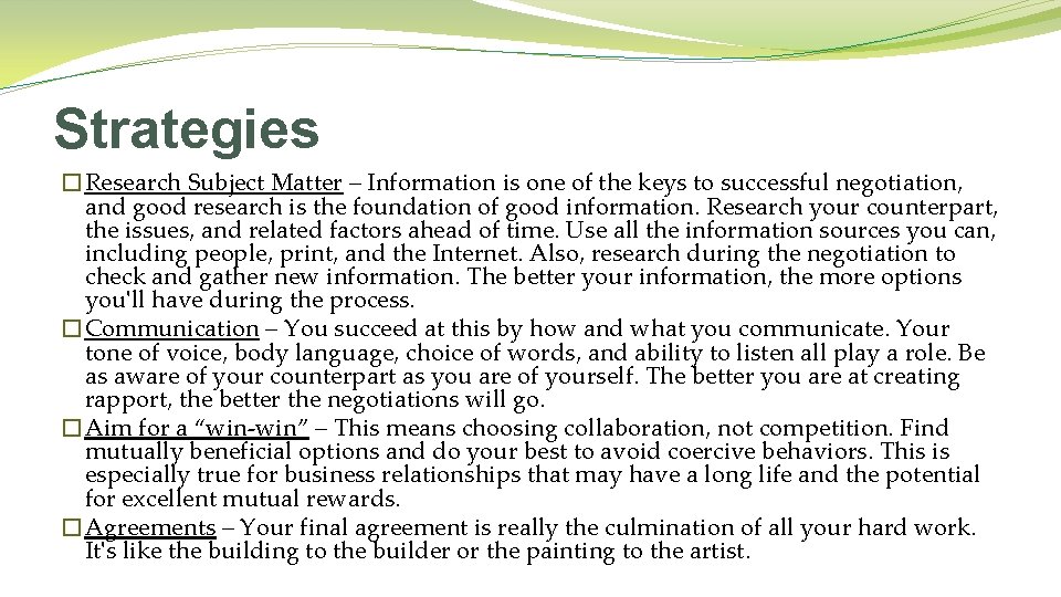 Strategies �Research Subject Matter – Information is one of the keys to successful negotiation,