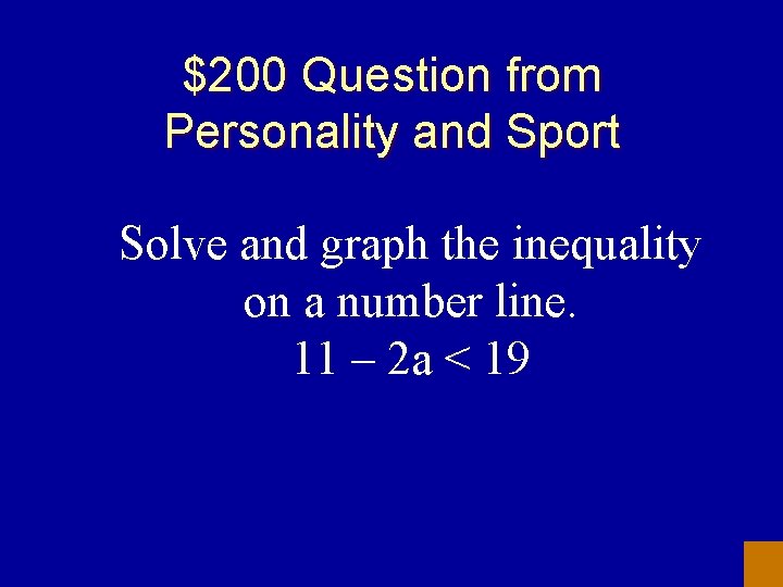 $200 Question from Personality and Sport Solve and graph the inequality on a number