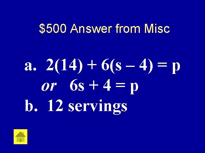 $500 Answer from Misc a. 2(14) + 6(s – 4) = p or 6
