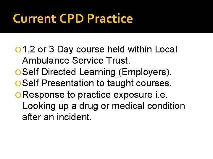 Current CPD Practice 1, 2 or 3 Day course held within Local Ambulance Service
