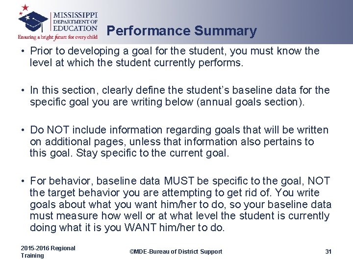 Performance Summary • Prior to developing a goal for the student, you must know