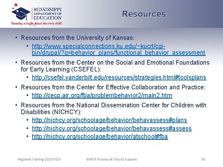 Resources • Resources from the University of Kansas: • http: //www. specialconnections. ku. edu/~kucrl/cgibin/drupal/?
