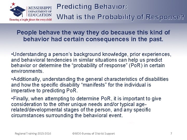 Predicting Behavior: What is the Probability of Response? People behave the way they do