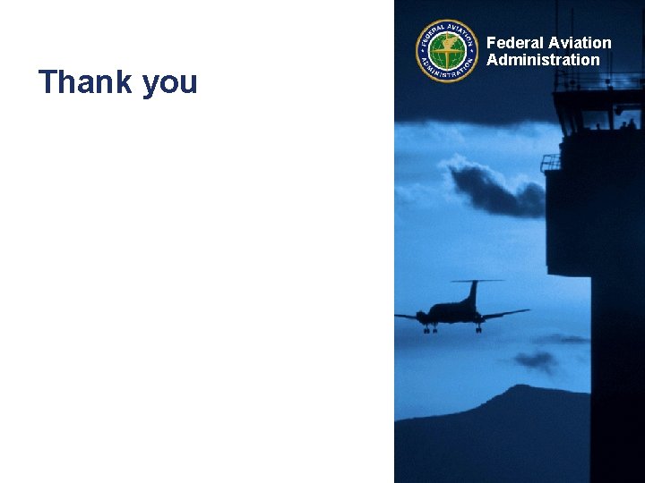 Thank you Federal Aviation Administration 