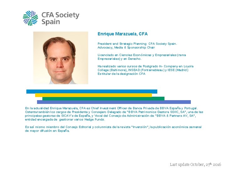 Enrique Marazuela, CFA President and Strategic Planning CFA Society Spain. Advocacy, Media & Sponsorship
