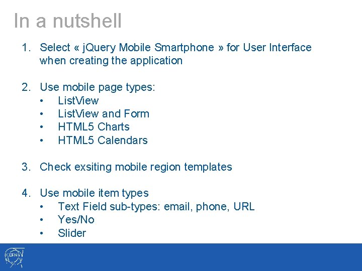 In a nutshell 1. Select « j. Query Mobile Smartphone » for User Interface