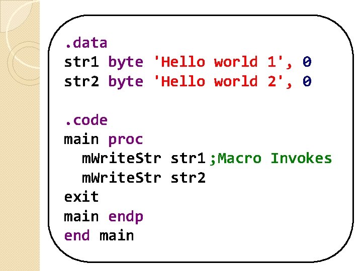 . data str 1 byte 'Hello world 1', 0 str 2 byte 'Hello world . data str 1 byte 'Hello world 1', 0 str 2 byte 'Hello world