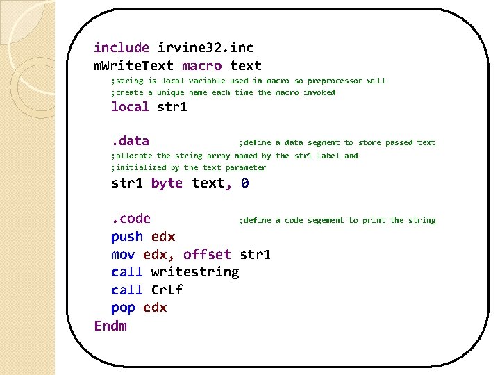 include irvine 32. inc m. Write. Text macro text ; string is local variable include irvine 32. inc m. Write. Text macro text ; string is local variable