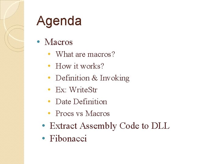 Agenda • Macros • • • What are macros? How it works? Definition & Agenda • Macros • • • What are macros? How it works? Definition &