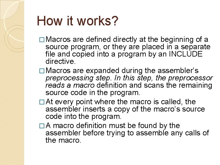 How it works? � Macros are defined directly at the beginning of a source How it works? � Macros are defined directly at the beginning of a source