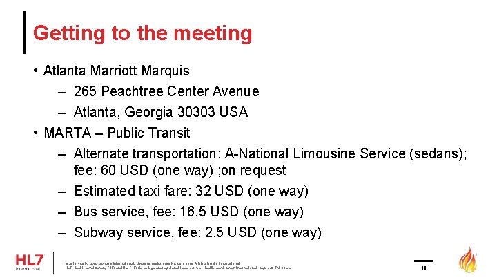 Getting to the meeting • Atlanta Marriott Marquis – 265 Peachtree Center Avenue –