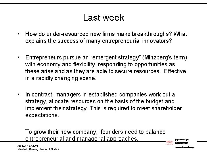 Last week • How do under-resourced new firms make breakthroughs? What explains the success