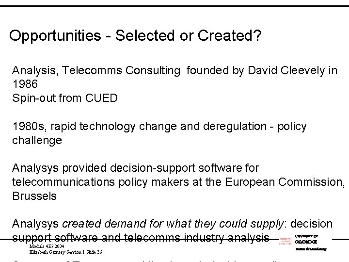 Opportunities - Selected or Created? Analysis, Telecomms Consulting founded by David Cleevely in 1986