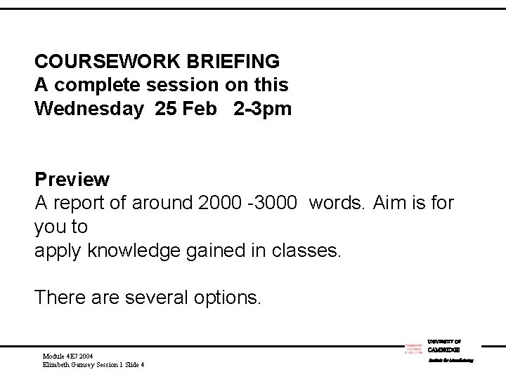 COURSEWORK BRIEFING A complete session on this Wednesday 25 Feb 2 -3 pm Preview