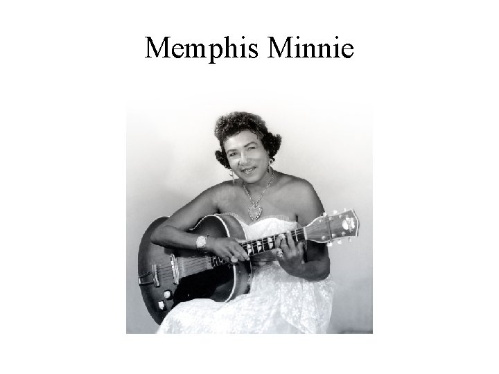 Memphis Minnie 