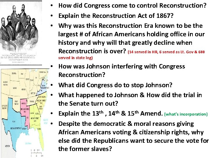  • How did Congress come to control Reconstruction? • Explain the Reconstruction Act