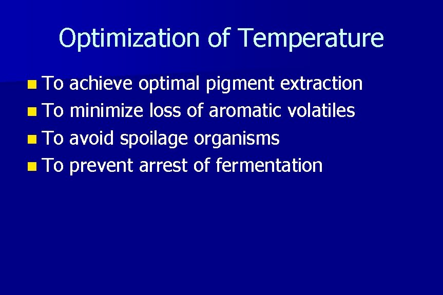 Optimization of Temperature n To achieve optimal pigment extraction n To minimize loss of