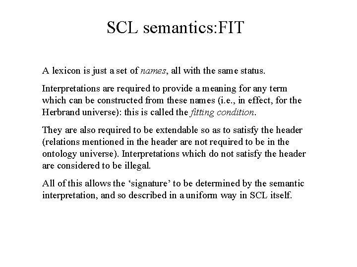 SCL semantics: FIT A lexicon is just a set of names, all with the