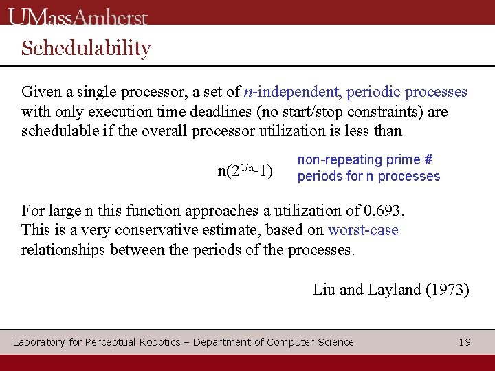 Schedulability Given a single processor, a set of n-independent, periodic processes with only execution