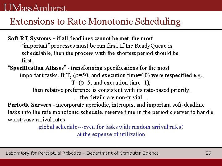 Extensions to Rate Monotonic Scheduling Soft RT Systems - if all deadlines cannot be