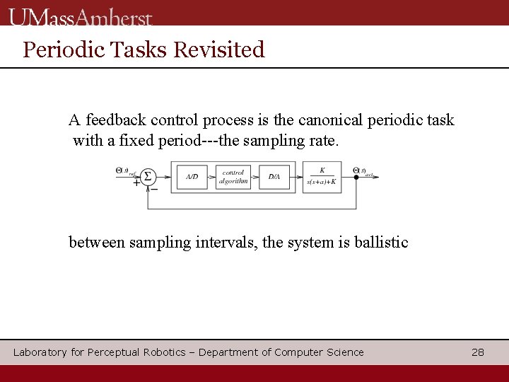 Periodic Tasks Revisited A feedback control process is the canonical periodic task with a