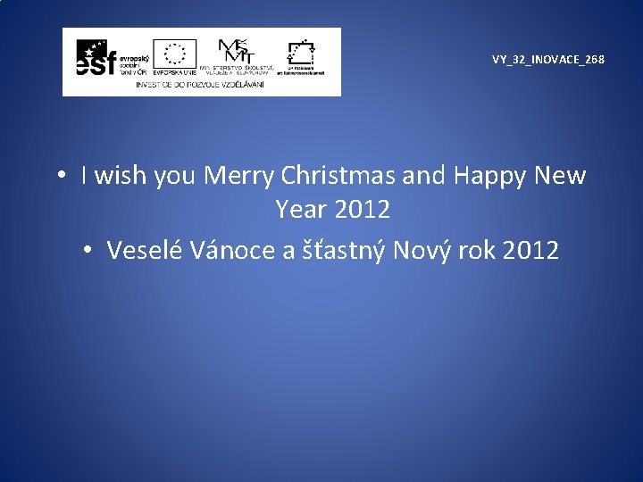 VY_32_INOVACE_268 • I wish you Merry Christmas and Happy New Year 2012 • Veselé