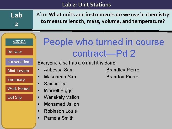 Lab 2: Unit Stations Lab 2 AGENDA Do Now Introduction Mini-Lesson Summary Work Period