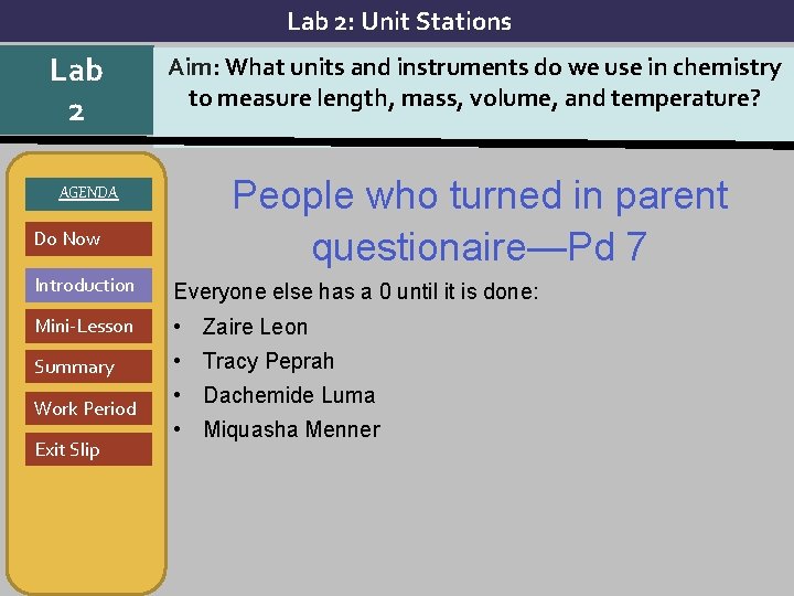 Lab 2: Unit Stations Lab 2 AGENDA Do Now Aim: What units and instruments