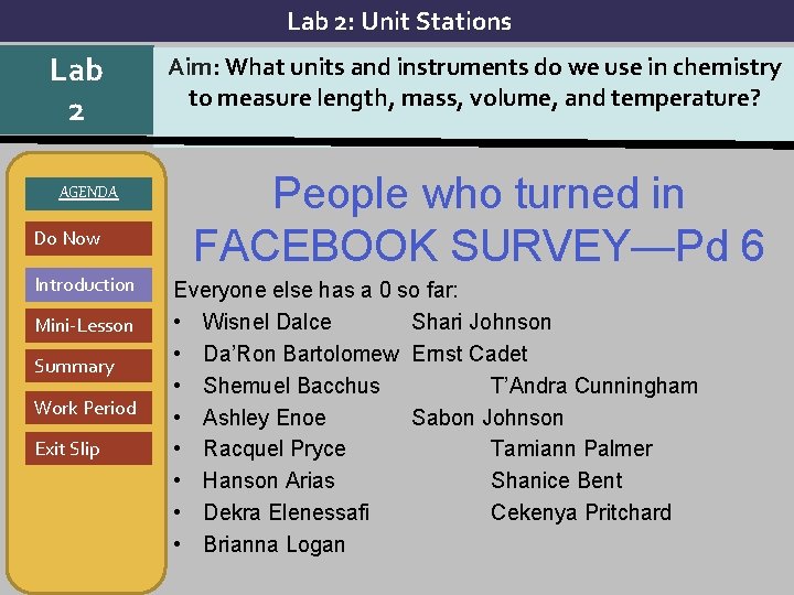 Lab 2: Unit Stations Lab 2 AGENDA Do Now Introduction Mini-Lesson Summary Work Period