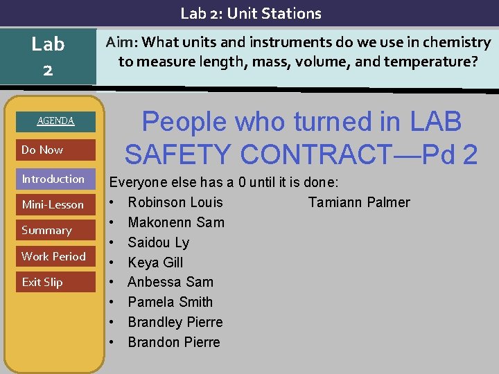 Lab 2: Unit Stations Lab 2 AGENDA Do Now Introduction Mini-Lesson Summary Work Period