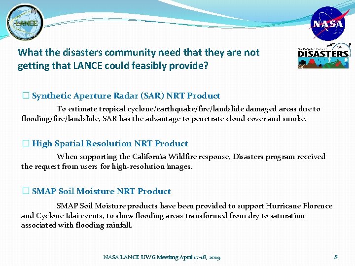What the disasters community need that they are not getting that LANCE could feasibly
