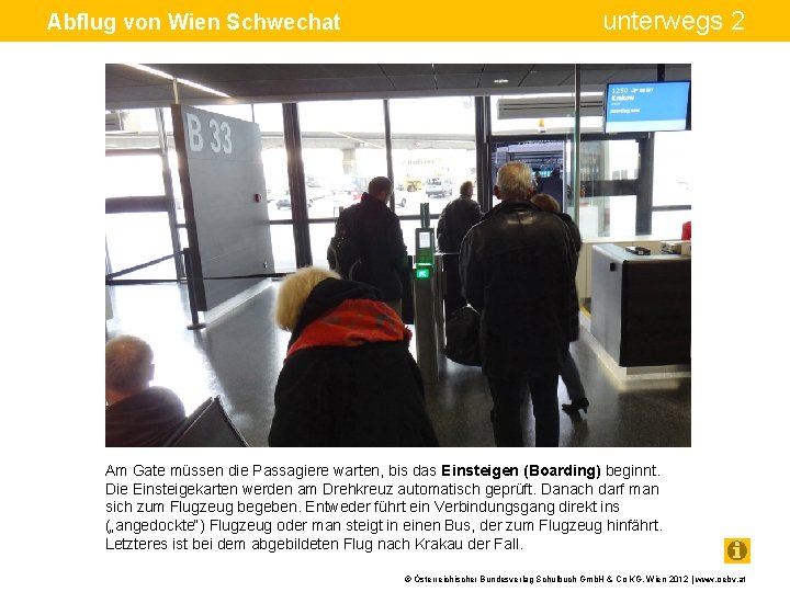 Abflug von Wien Schwechat unterwegs 2 Am Gate müssen die Passagiere warten, bis das