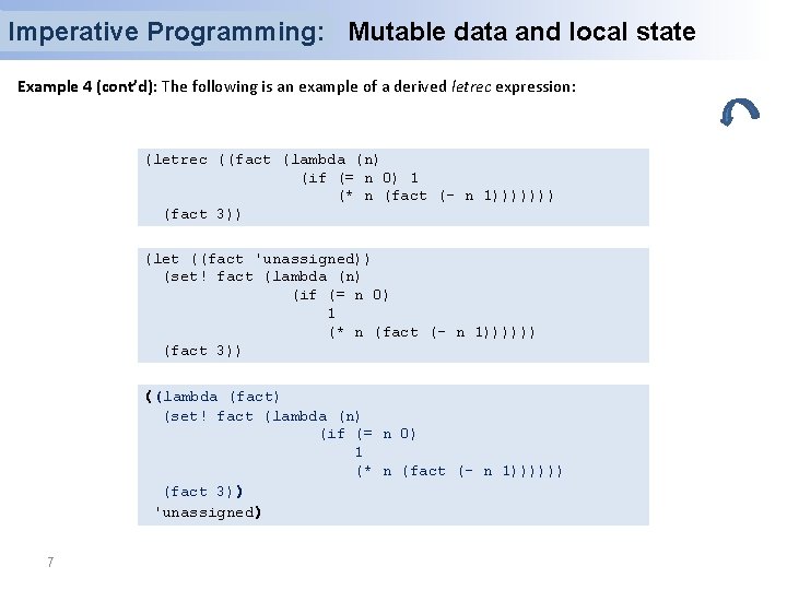 Imperative Programming: Mutable data and local state Example 4 (cont’d): The following is an Imperative Programming: Mutable data and local state Example 4 (cont’d): The following is an