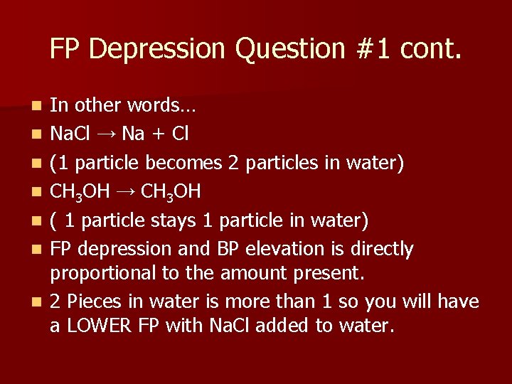 FP Depression Question #1 cont. n n n n In other words… Na. Cl