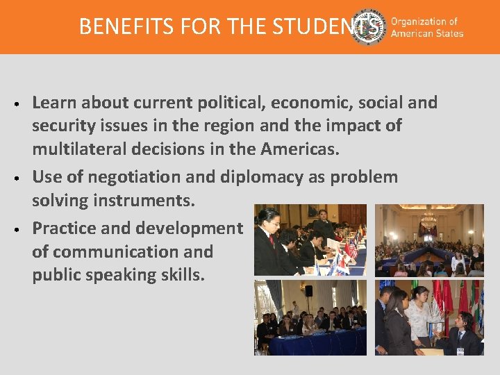 BENEFITS FOR THE STUDENTS • • • Learn about current political, economic, social and