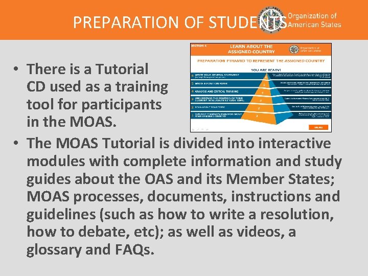 PREPARATION OF STUDENTS • There is a Tutorial CD used as a training tool